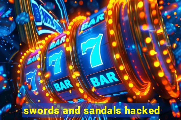 swords and sandals hacked