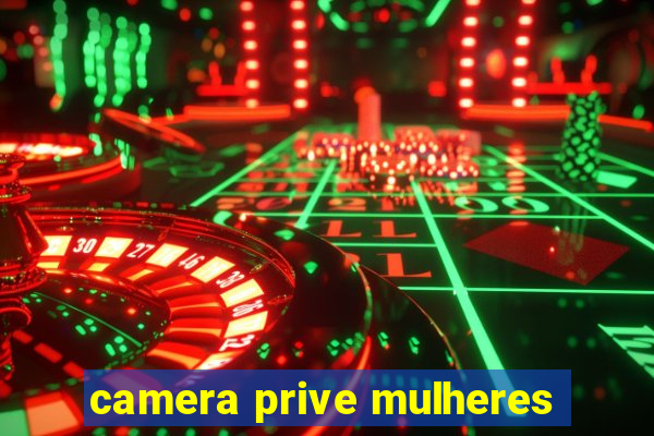 camera prive mulheres