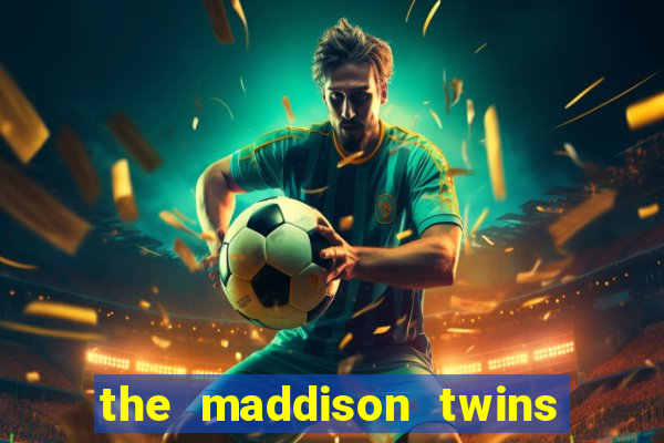 the maddison twins onlyfans free