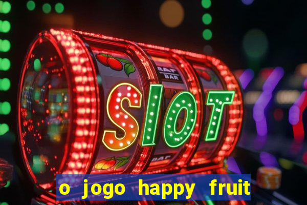 o jogo happy fruit fusion paga mesmo