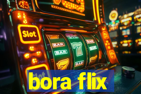 bora flix