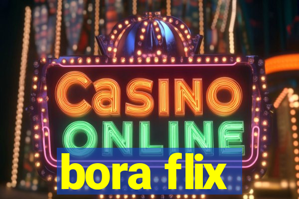 bora flix