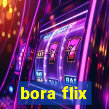 bora flix