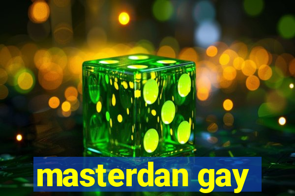 masterdan gay