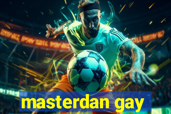 masterdan gay