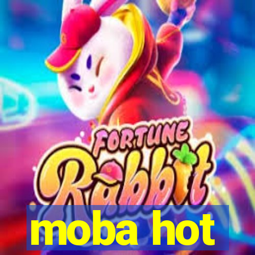 moba hot