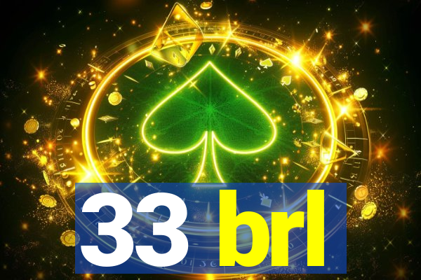 33 brl