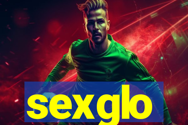 sexglo