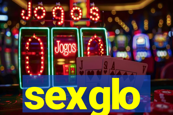 sexglo