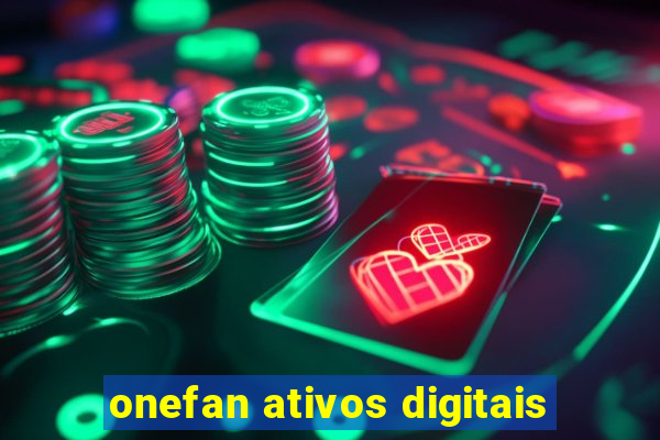 onefan ativos digitais