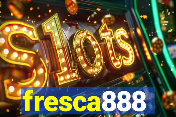 fresca888