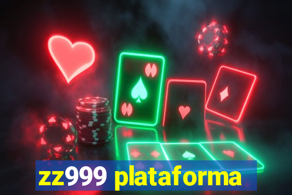 zz999 plataforma