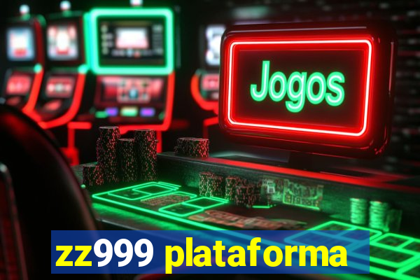 zz999 plataforma