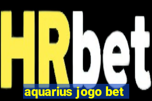 aquarius jogo bet