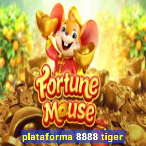 plataforma 8888 tiger