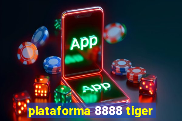 plataforma 8888 tiger