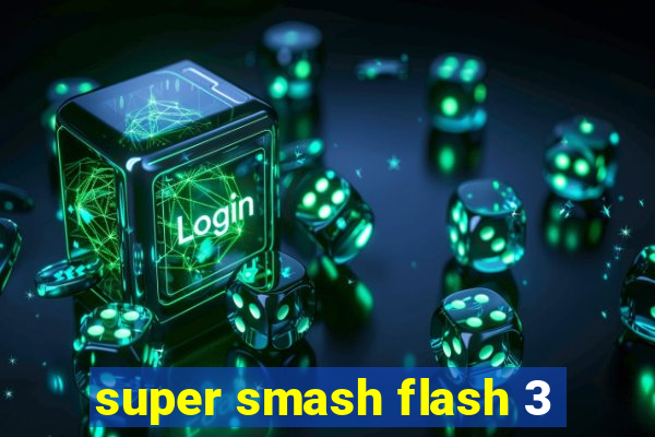 super smash flash 3