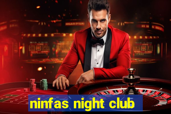 ninfas night club