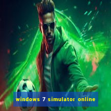 windows 7 simulator online