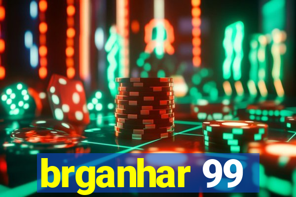 brganhar 99