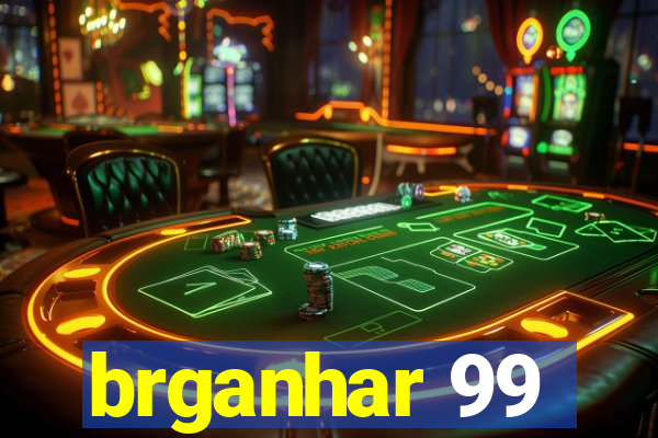 brganhar 99