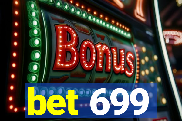 bet 699