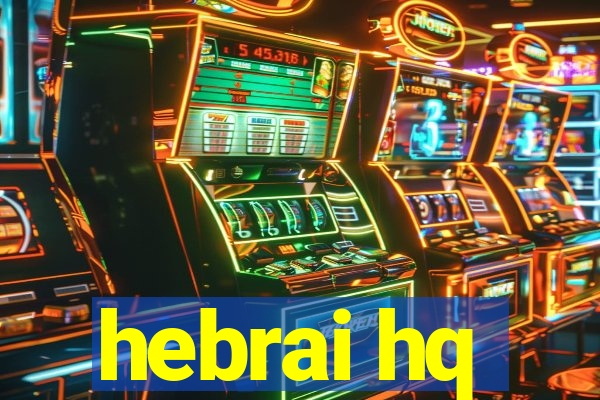 hebrai hq