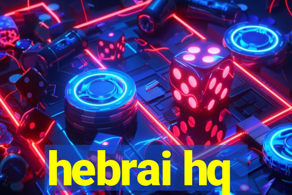 hebrai hq