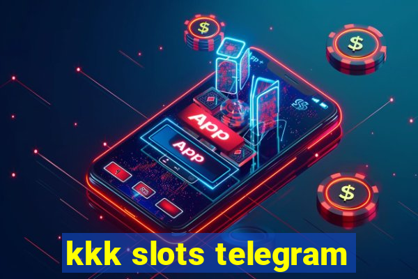 kkk slots telegram