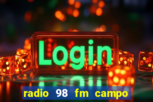 radio 98 fm campo formoso bahia