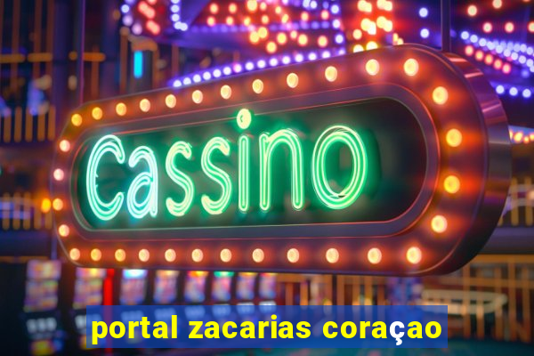 portal zacarias coraçao