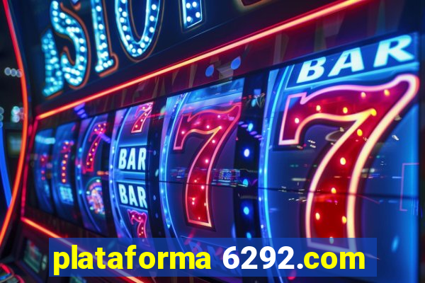 plataforma 6292.com