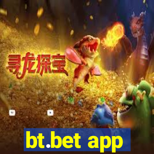 bt.bet app