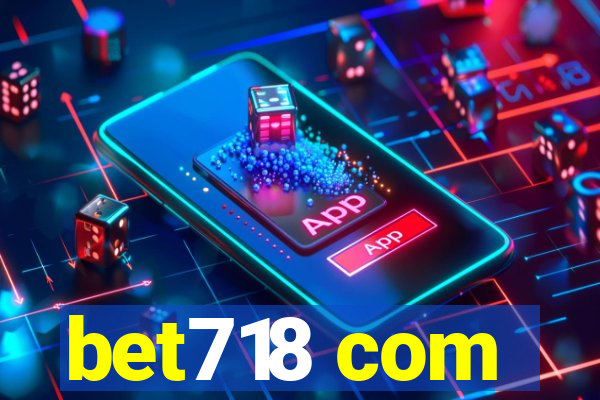 bet718 com