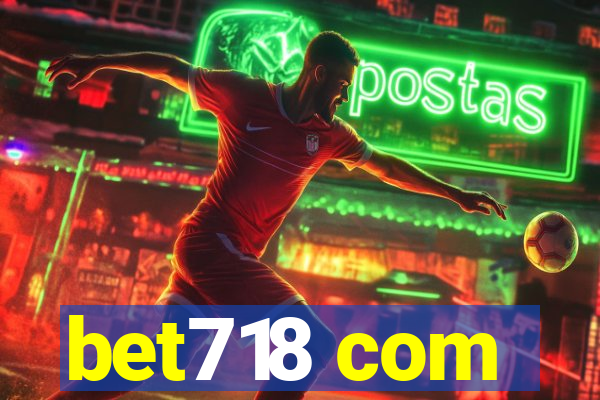 bet718 com