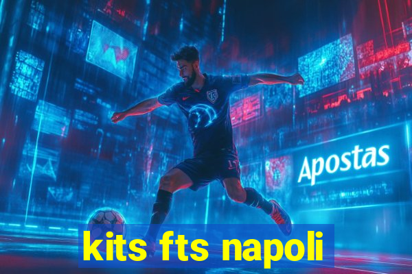 kits fts napoli