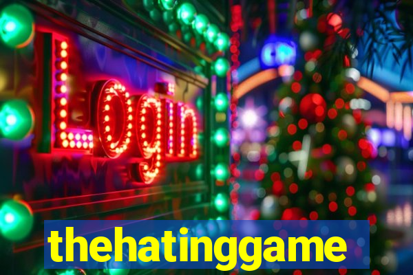 thehatinggame