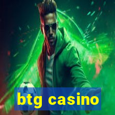 btg casino