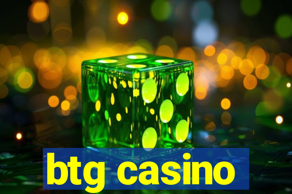 btg casino