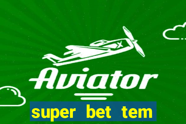 super bet tem pagamento antecipado