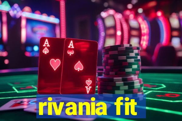 rivania fit