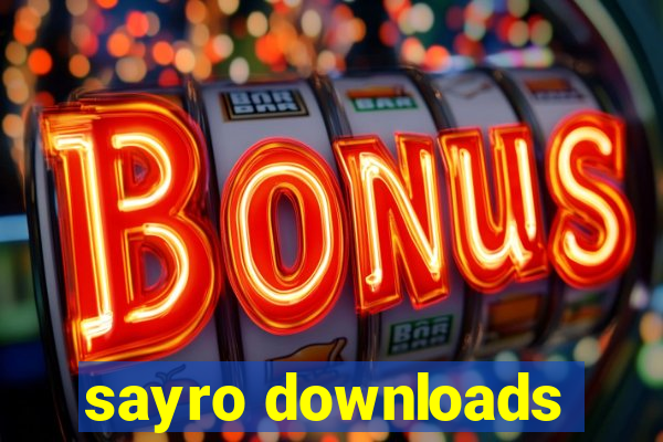 sayro downloads