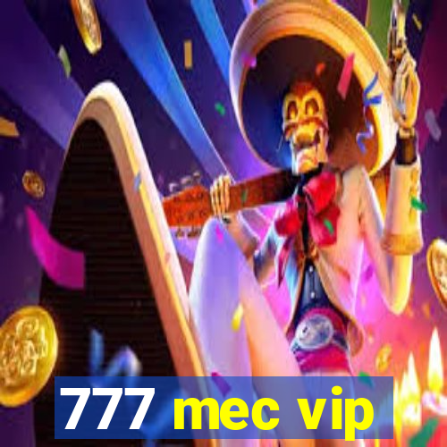 777 mec vip