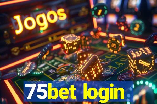 75bet login