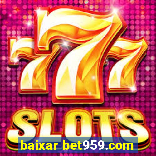 baixar bet959.com