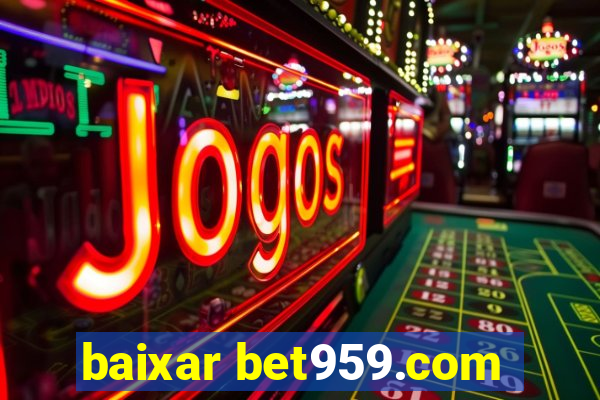 baixar bet959.com