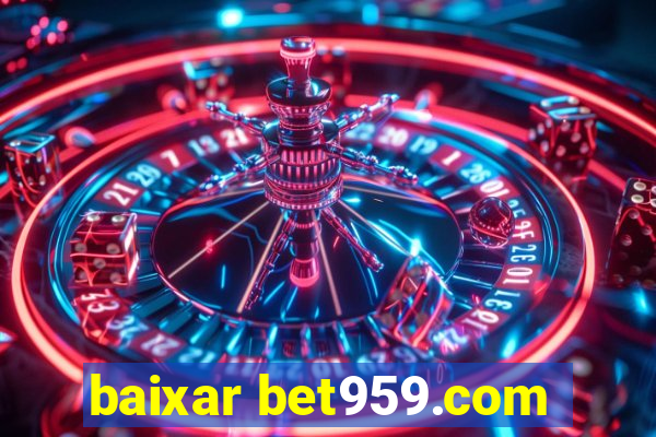 baixar bet959.com