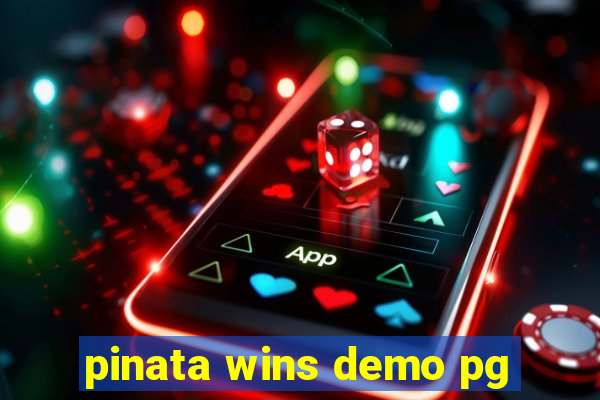 pinata wins demo pg