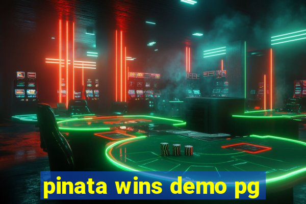 pinata wins demo pg