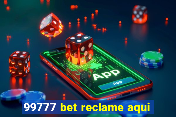 99777 bet reclame aqui